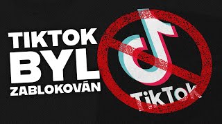 TikTok byl právě zablokován..