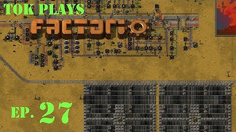 Tok plays Factorio 0.12 - ep. 27 - Fuel Shortage