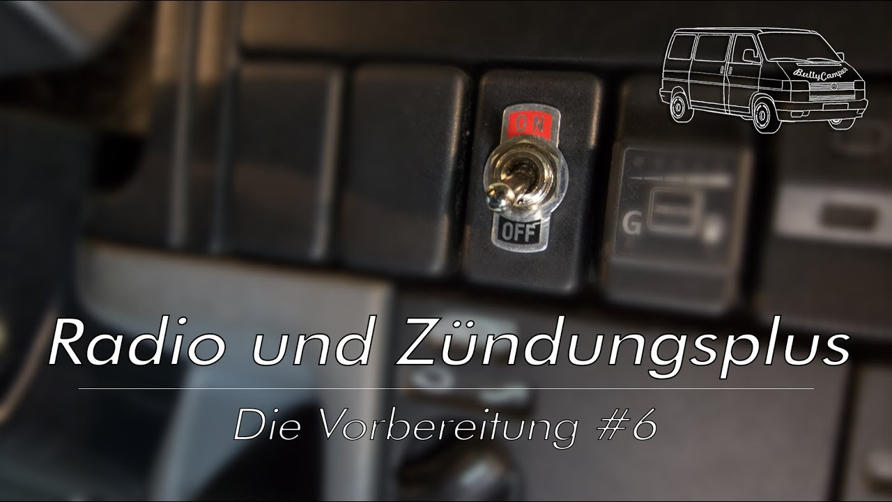 Radio Und Zundungsplus Vorbereitung 6 Vw T4 Bullycamper Youtube