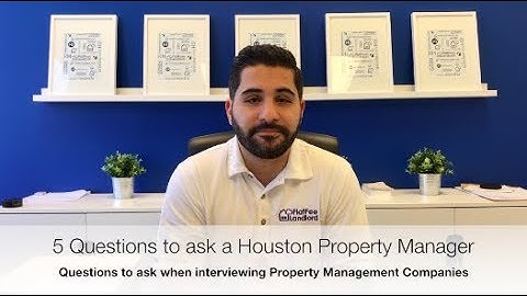 5 Questions to ask when interviewing a Property Manager for your Houston Rental Home