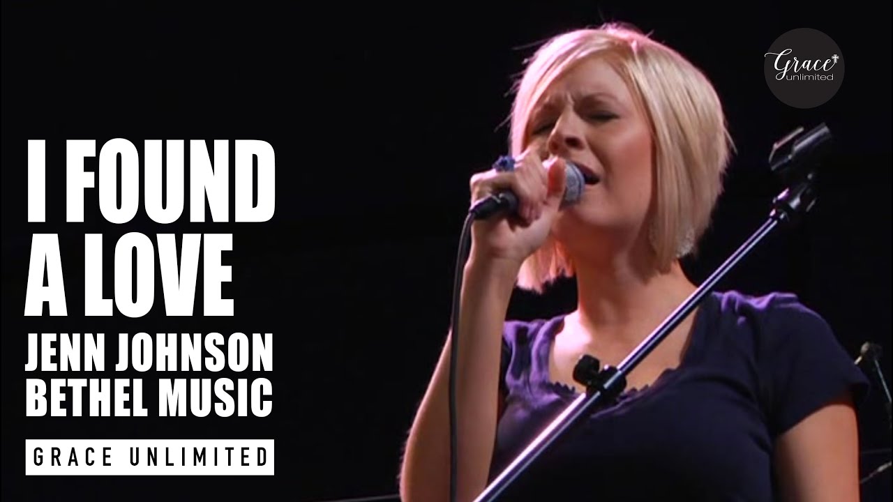 I Found A Love Jenn Johnson YouTube