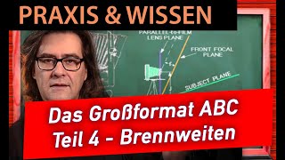 📷  Analoge Fotografie: Einfacher Einstig ins Großformat - Brennweiten für den Einstieg
