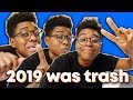 Leave It In 2019! (bc everything was TRASH)