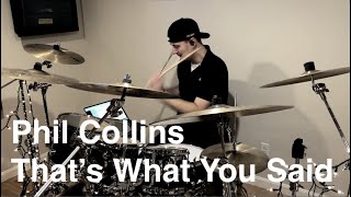 Phil Collins - That&#39;s What You Said | Drum Cover