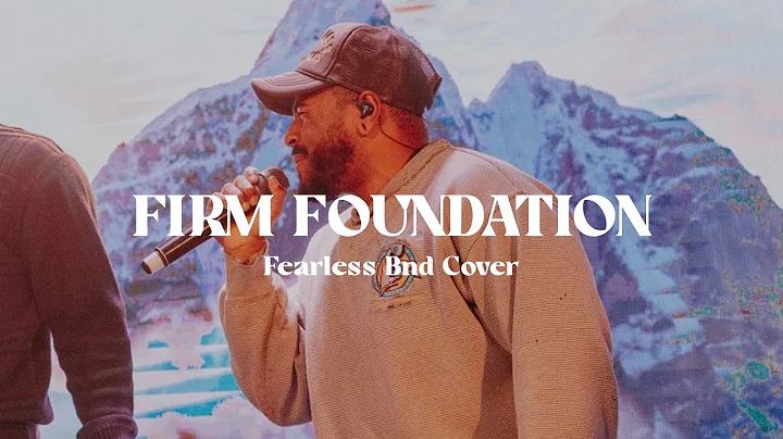 FIRM FOUNDATION | Fearless BND | Cody Carnes Cover