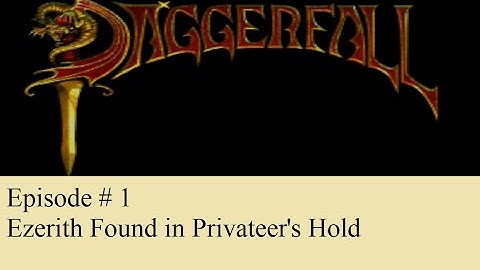 [Daggerfall Unity]  Episode # 1 Ezerith Found in Privateer