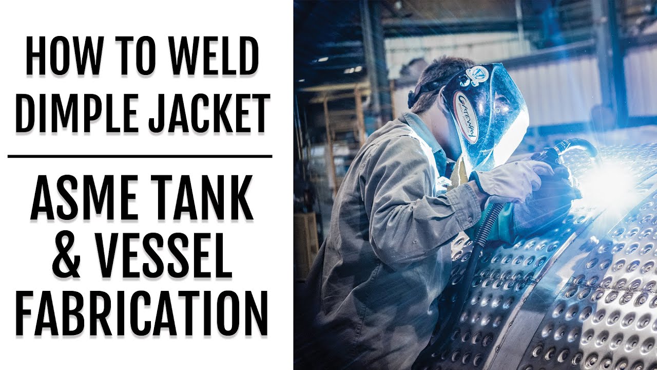 How To Weld Stainless Steel Dimple Jacket to Tanks, Shells, & Vessels ASME Code Fabrication