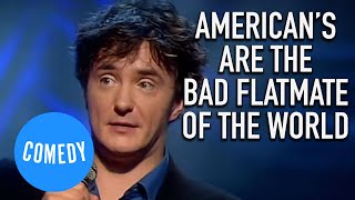 Why Some Americans Are More Irritating than Others | Dylan Moran: Yeah Yeah Yeah | Universal Comedy