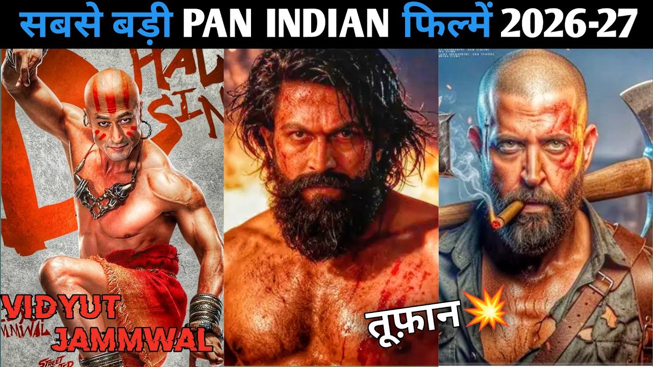 Top 10 Biggest Pan Indian Upcoming Movies 2026-27 | इंडिया की 10 सबसे ...
