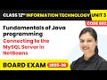 Connecting to the MySQL Server in NetBeans - Fundamentals of Java programming | Class 12th IT Unit 3