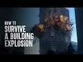 How to Survive a Building Explosion