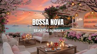 Sunset Bossa Nova Jazz Cafe 🌅 Relaxing Ocean Waves & Seaside Ambience for Chill