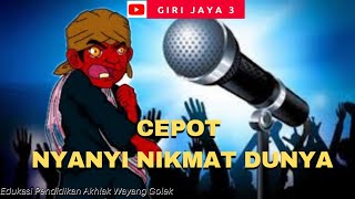 Cepot Nyanyi Nikmat Dunya