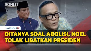 Noel Tolak Libatkan Presiden, Hingga Singgung Orkestrasi Kebohongan Kpk