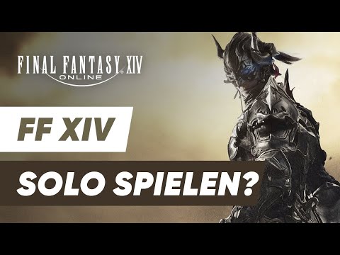 Kann man Final Fantasy XIV solo spielen?