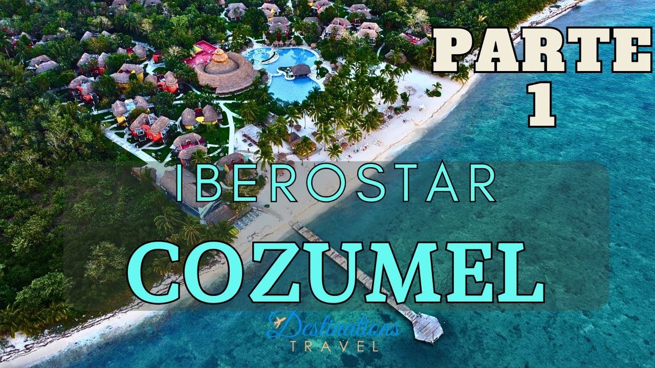 Iberostar Cozumel - Parte 1 - Todo Incluido 🏝