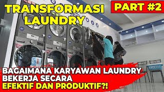 BAGAIMANA KARYAWAN LAUNDRY BEKERJA SECARA EFEKTIF DAN PRODUKTIF? | Washer Laundry Nganjuk PART 2