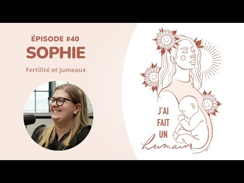40-Sophie: fertilité et jumeaux #maternité #naissance #grossesse #famille #maman
