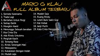 SEMATA KARENAMU TIADA LAGI - MARIO G KLAU FULL ALBUM TERBARU 2022