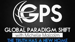 GPS: Global Paradigm Shift with Michelle Malcolm