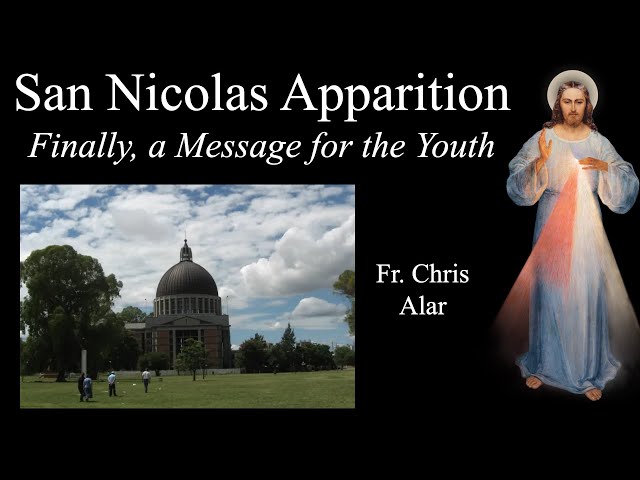 San Nicolas: A Message from Heaven for the Youth! Explaining the Faith with Fr. Chris Alar class=