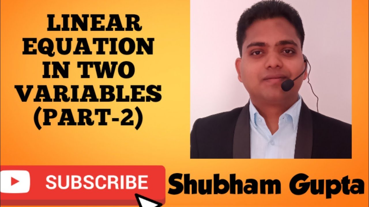 LINEAR EQUATION IN TWO VARIABLES - YouTube