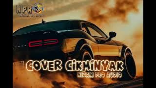 VIRAL TIK TOK COVER CIKMINYAK💥2025(NIZAM PRO AUDIO)