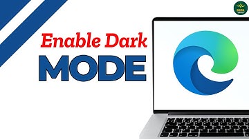 How to Enable Dark Mode in Microsoft Edge ?