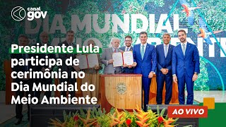 🔴 Lula participa de apresentação de ações do MMA por ocasião do Dia Mundial do Meio Ambiente