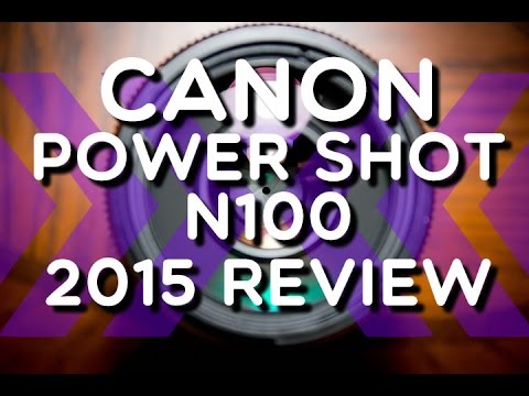 2015 Review - Canon PowerShot N100