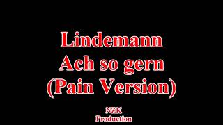 Lindemann - Ach so gern(Pain Version)(Lyrics)