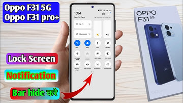 oppo f31 5g notification panel hide kaise kare, oppo f31 5g notification bar hide
