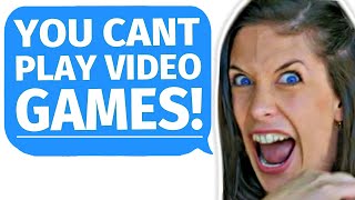 Karen Won't Let Me Play Video Games! After Working 12 Hours! - r\/EntitledPeople