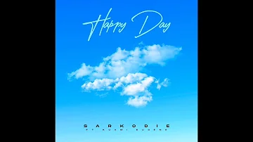 Sarkodie - Happy Day ft. Kuami Eugene (Audio Slide)