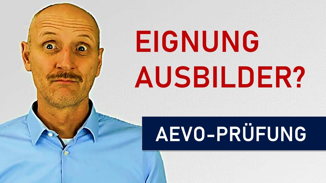 New Wann ist ein Ausbilder persönlich und fachlich geeignet?