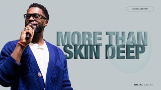 More Than Skin Deep Pastor Robert Madu Social Dallas