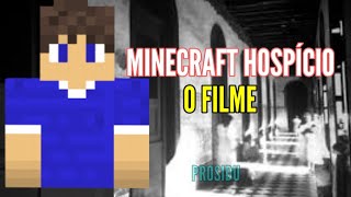 Prosidu Minecraft Hospício O Filme