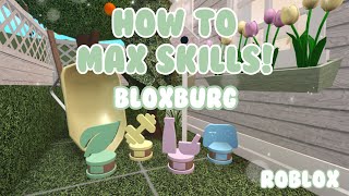 HOW TO Max All Your BLOXBURG SKILLS! ⛅️🌟