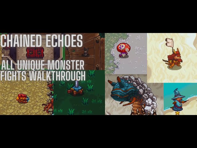 Chained Echoes Walkthrough: Unique Monsters Guide