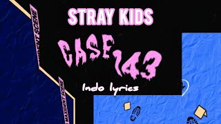 Stray Kids - CASE 143 [Indo sub lyrics]