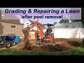 How we repair and grade a lawn after removing an above ground pool