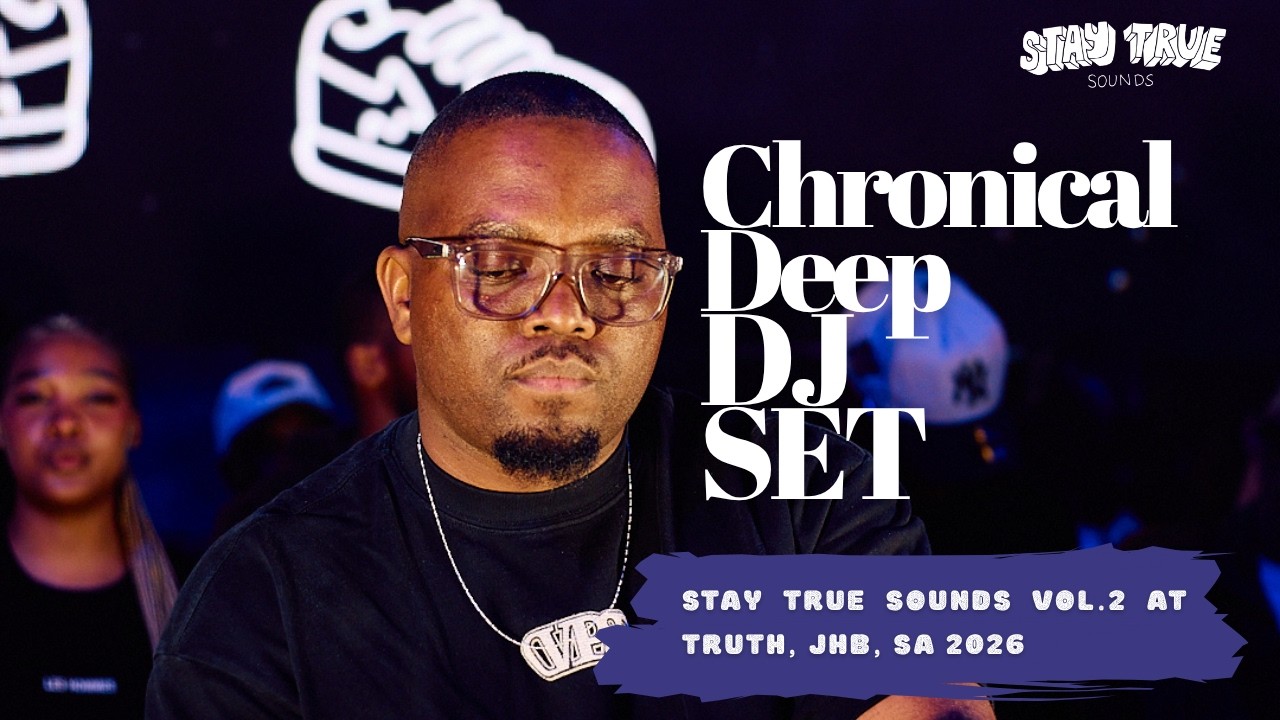 Chronical Deep DJ Set | Stay True Sounds Vol 2 Johannesburg | Deep House, 3 Step, \u0026 Afro House