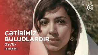 Çətirimiz buludlardır (1976)