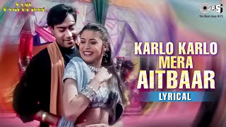 Karlo Karlo Mera Aitbaar Yaro - Lyrical | Hogi Pyaar Ki Jeet | Ajay Devgn | Udit Narayan | 90's Hits Resimi