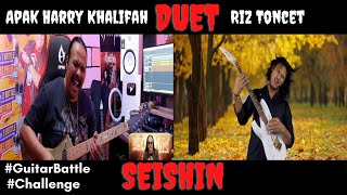 Apak Harry Khalifah Duet dengan Riz Toncet - SEISHIN