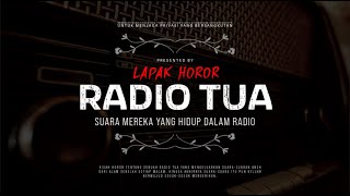 RADIO TUA - SUARA MEREKA YANG HIDUP DALAM RADIO | #CeritaHoror Ep:1653 #LapakHoror