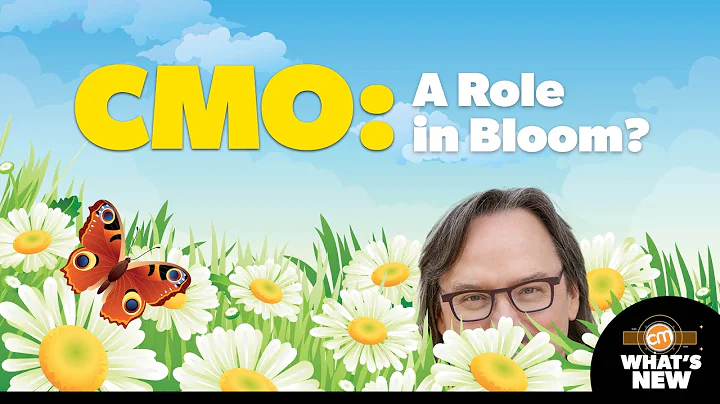 CMO: A Role in Bloom? | What's New? - DayDayNews
