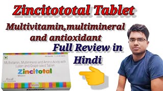 zincitototal Tablet multivitamin multimineral and antioxidant full review in Hindi