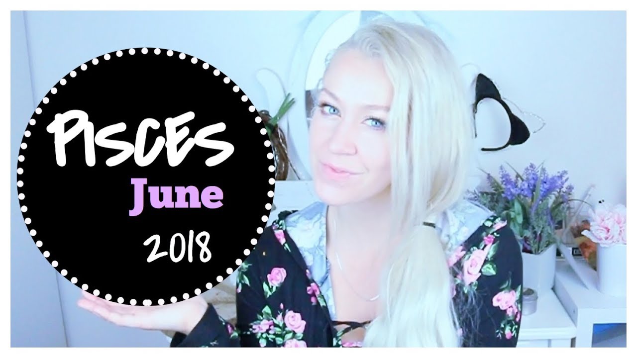 June Horoscope // PISCES Astrology YouTube