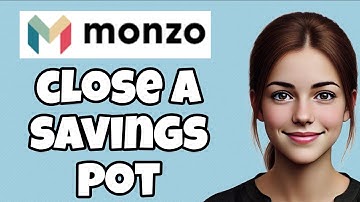 How to Close a Savings Pot on Monzo (2025) – Quick & Easy Guide!